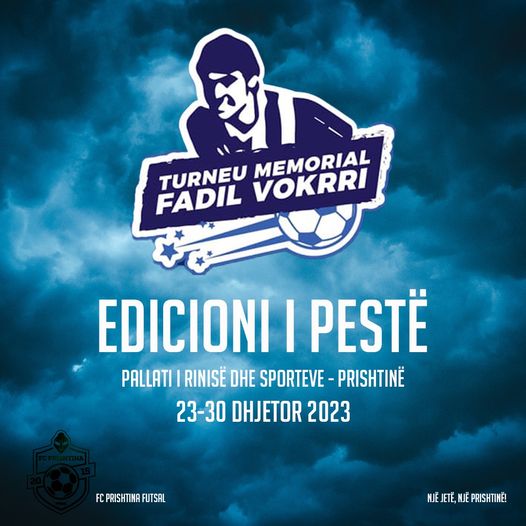 FC Prishtina Futsal organizon turneun memorial  Fadil Vokrri 