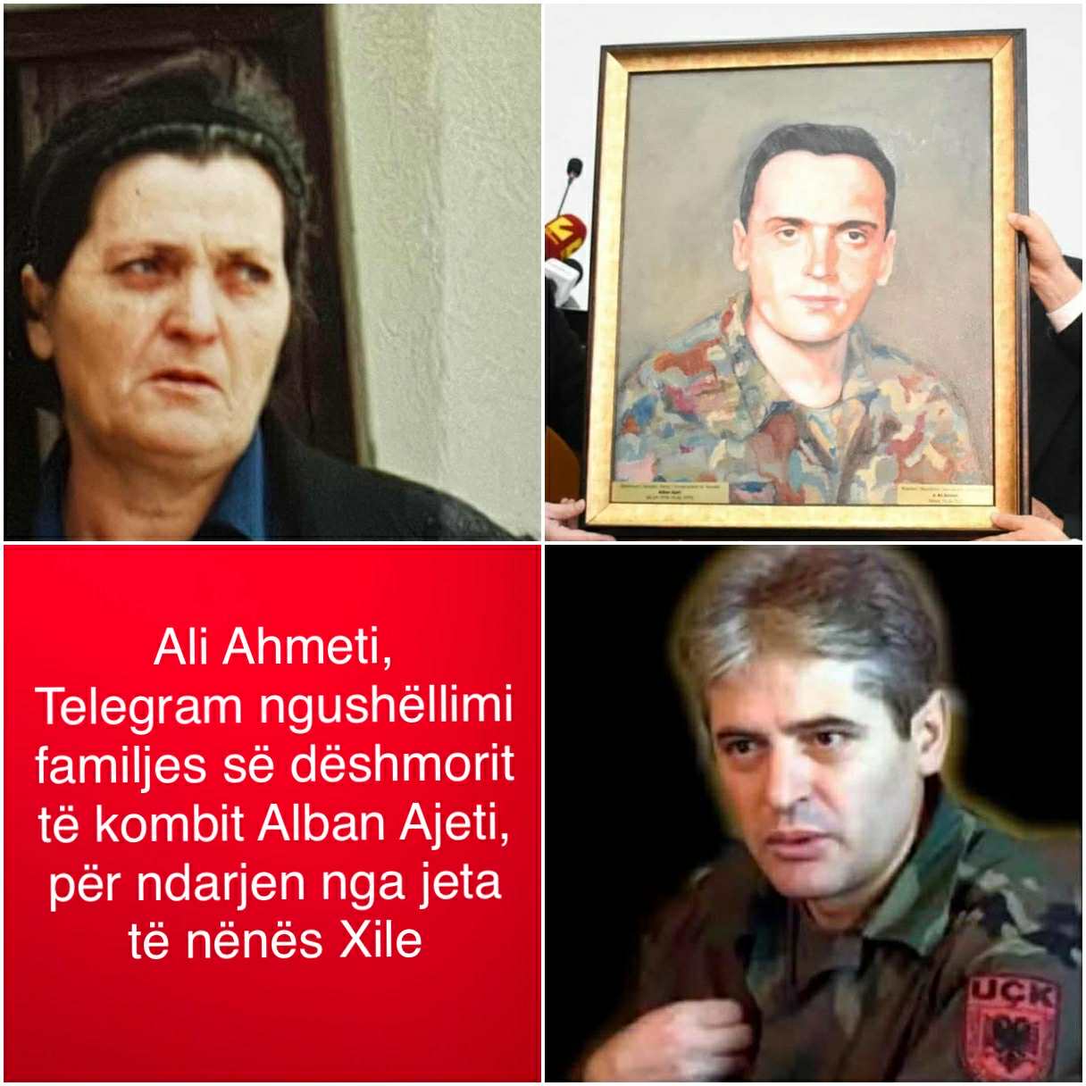 Ali Ahmeti  Telegram ngushëllimi familjes së dëshmorit të kombit Alban Ajeti  për ndarjen nga jeta të nënës Xile