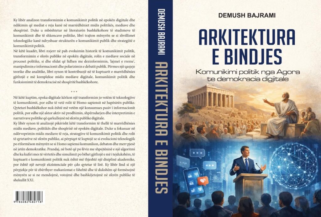 Botohet libri  Arktektura e bindjes  Komunikimi politik nga Agora te demokracia digjitale  i Prof  dr  Demush Bajramit