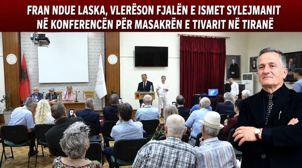 FRAN NDUE LASKA  VLERËSON FJALËN E ISMET SYLEJMANIT NË KONFERENCËN PËR MASAKRËN E TIVARIT NË TIRANË