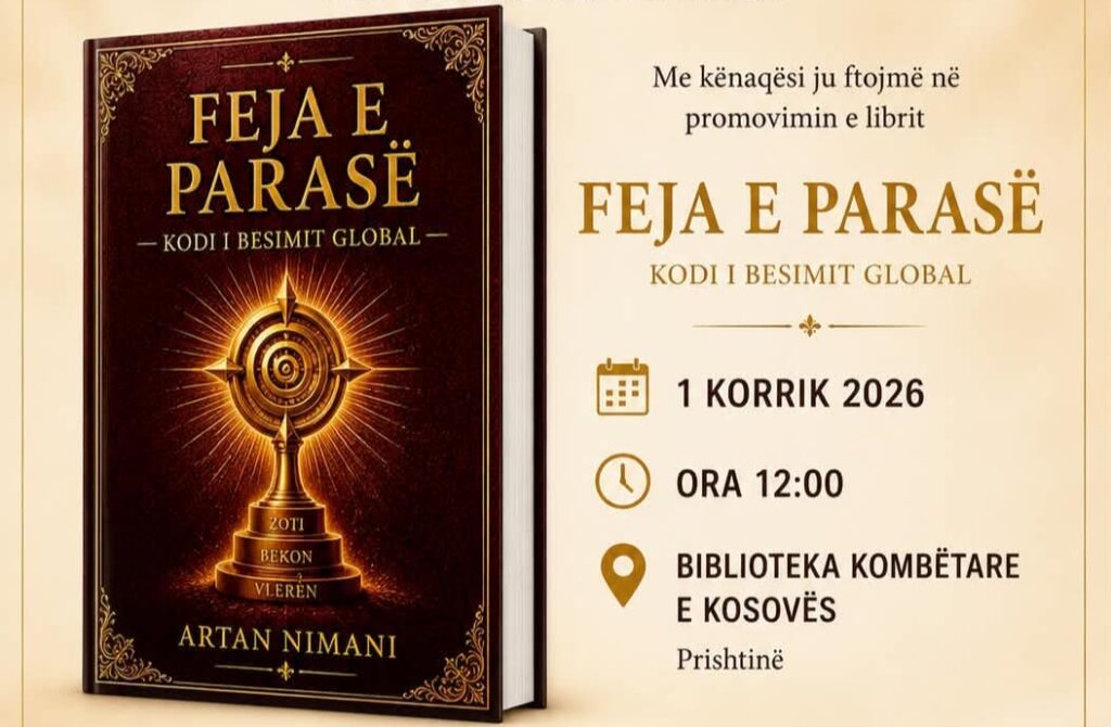 Më 1 korrik promovohet libri  Feja e Parasë   Kodi i Besimit Global  i autorit Artan Nimani