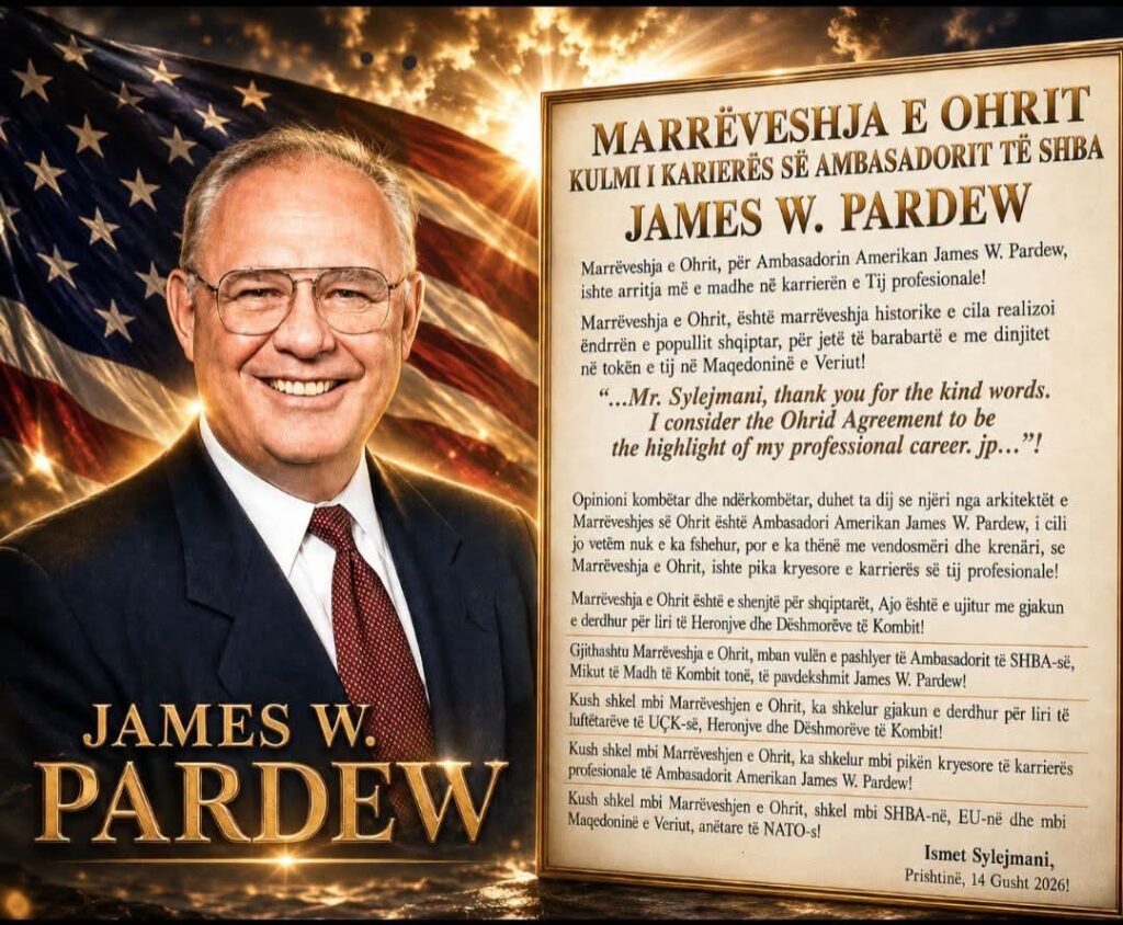 MARRËVESHJA E ORHRIT   KULMI I KARIERËS SË AMBASADORIT TË SHBA JAMES W  PARDEW